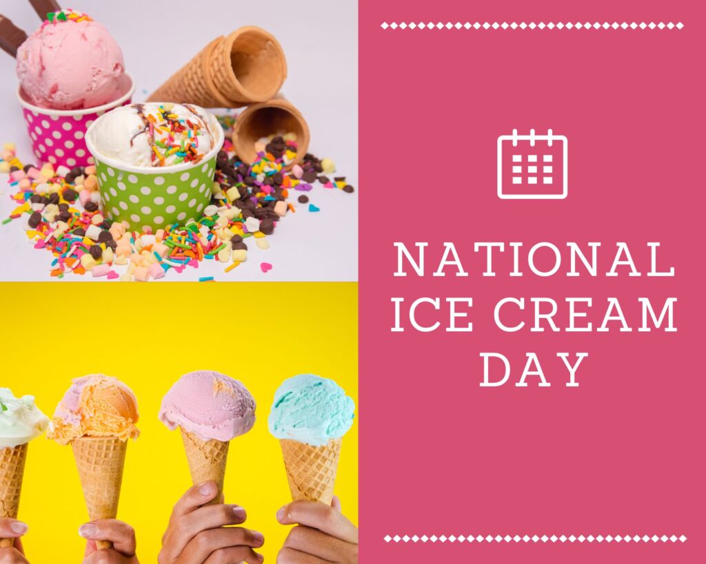National Ice Cream Day [year] [The Sweetest Day of the Year]