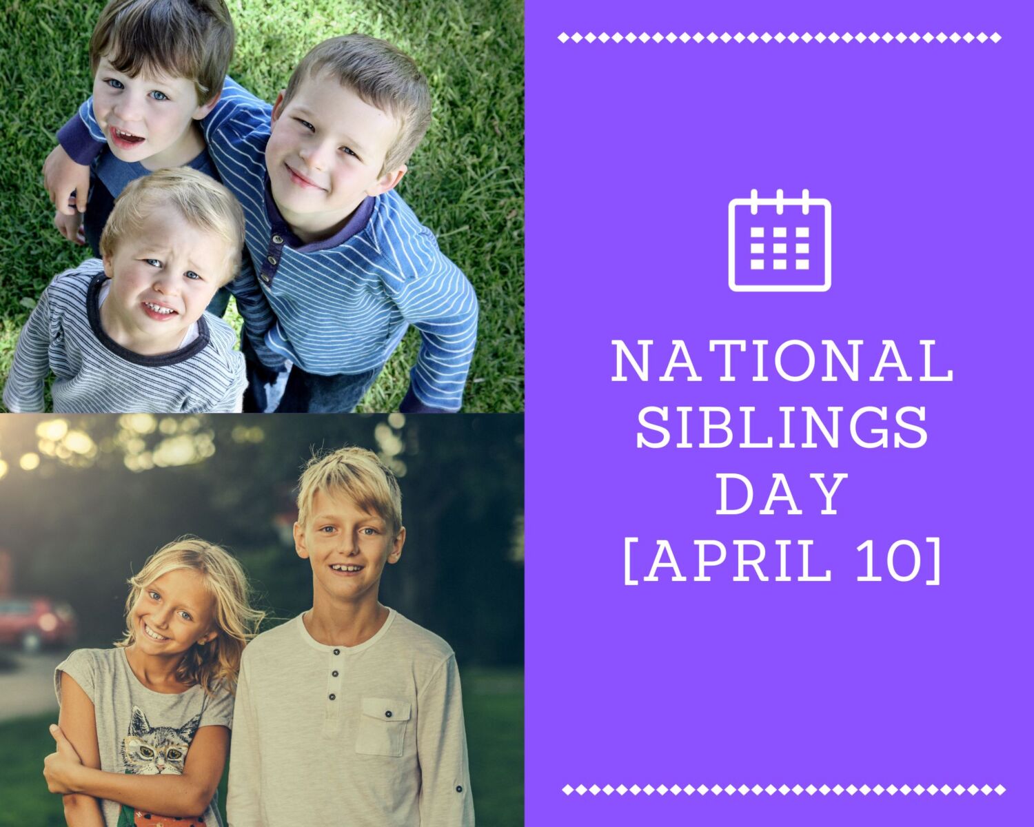 National Siblings Day [year], [April 10] Celebrating the Bond
